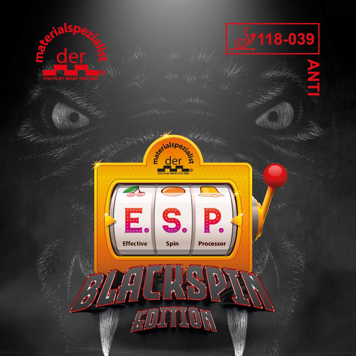 Der Materialspezialist Belag E.S.P. BLACKSPIN EDITION