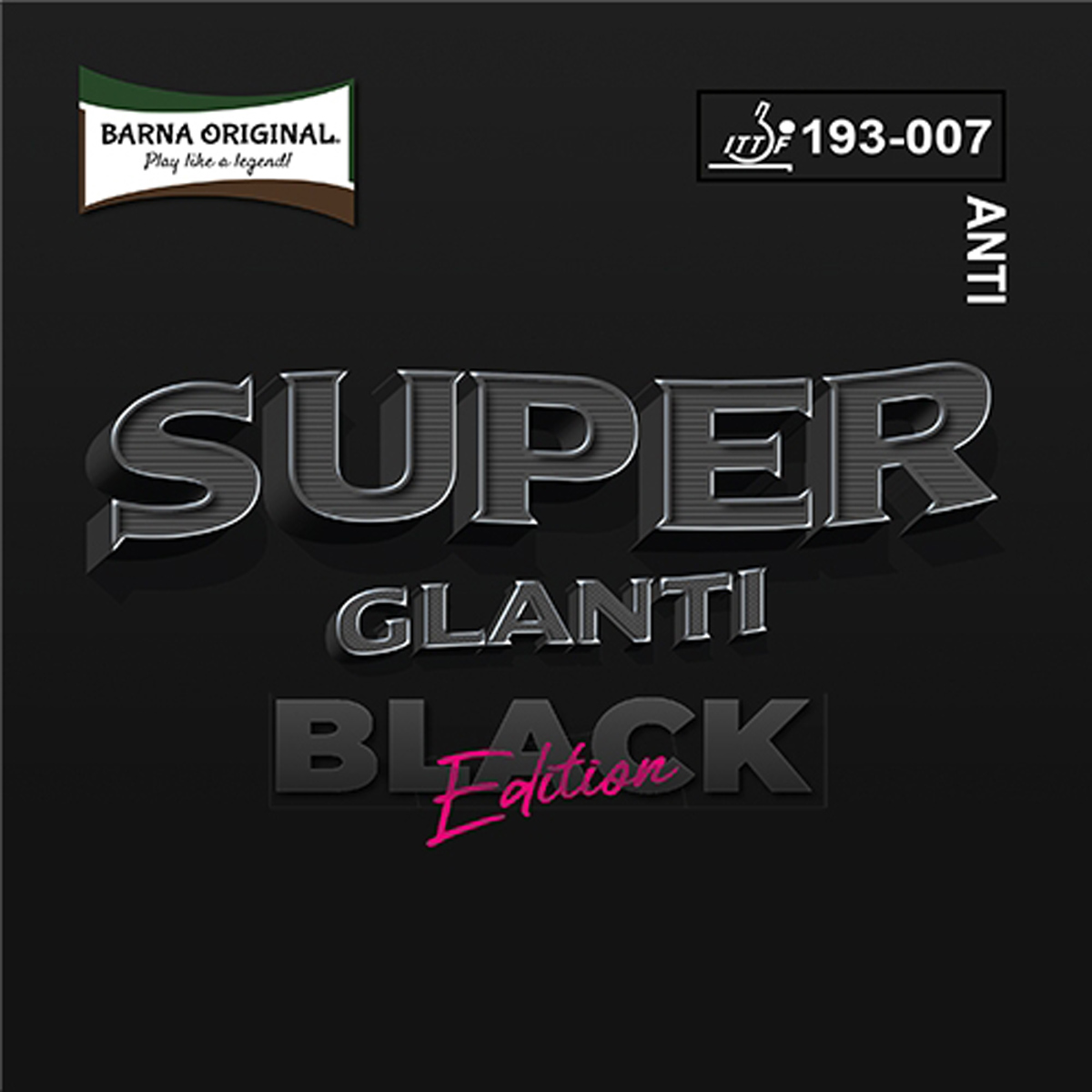 Barna Original Belag SUPER GLANTI BLACK EDITION