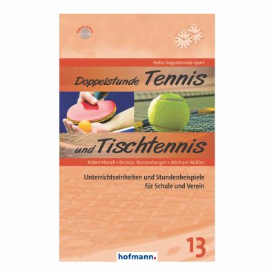 Hofmann GmbH & Co. KG Doppelstunde Tennis/Tischtennis